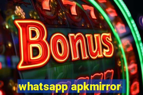 whatsapp apkmirror